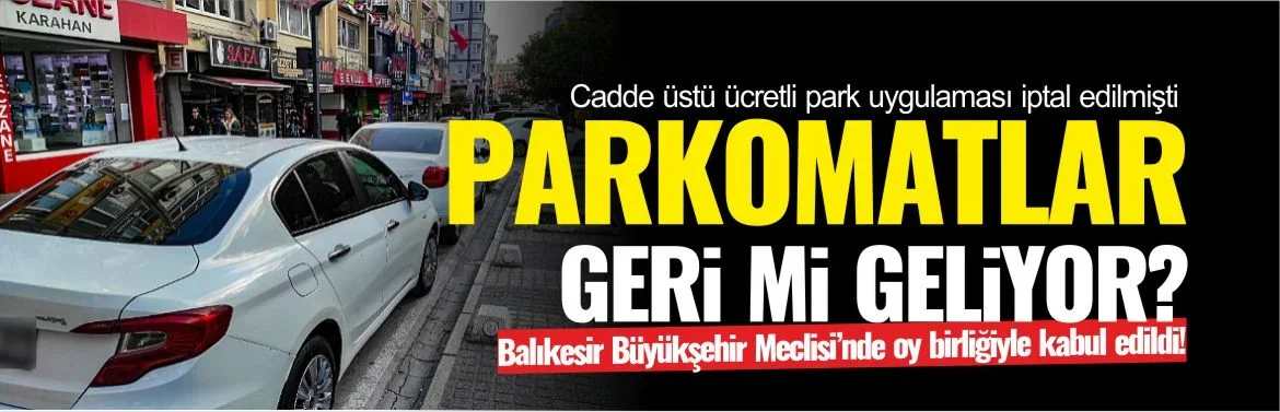 balikesirde-parkomatlar-geri-mi-geliyor.webp